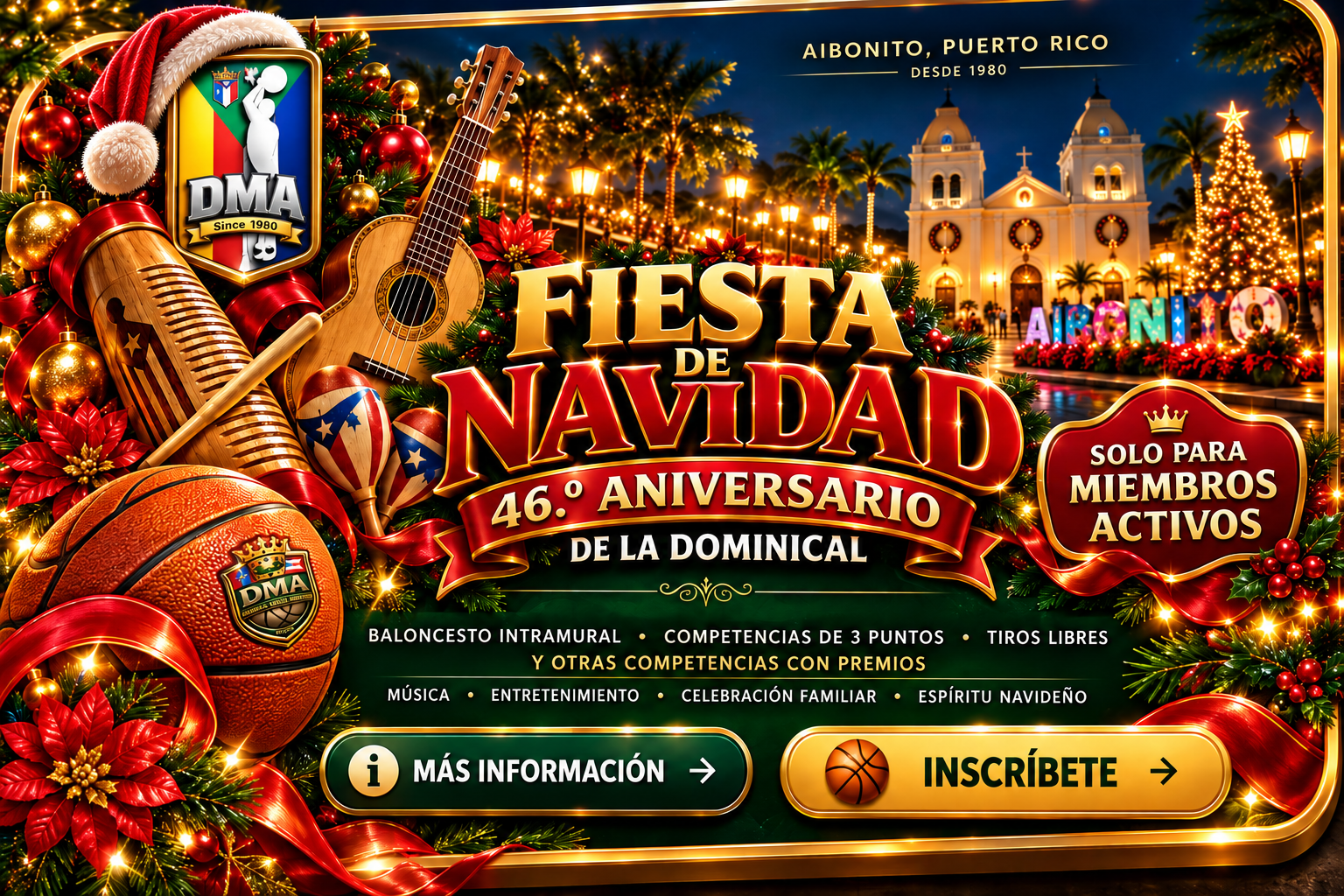 Fiesta de Navidad y 46.º aniversario de La Dominical. Aibonito, Puerto Rico. Solo para miembros activos. Baloncesto intramural, competencias de tres puntos y tiros libres con premios, música y celebración familiar.